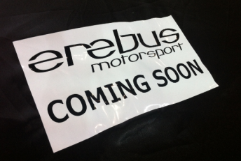 Expect an announcement regarding Erebus Motorsport